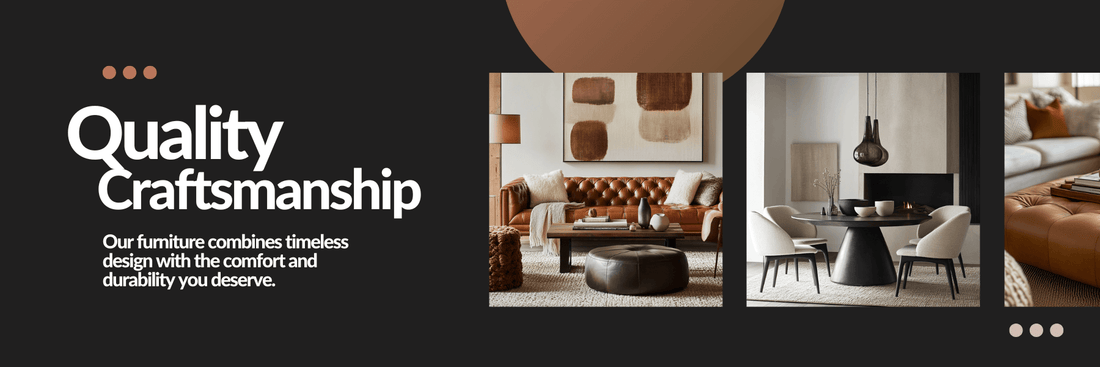 Quality craftsmanship collage featuring a tufted leather sofa, dining table with chairs, and ottoman