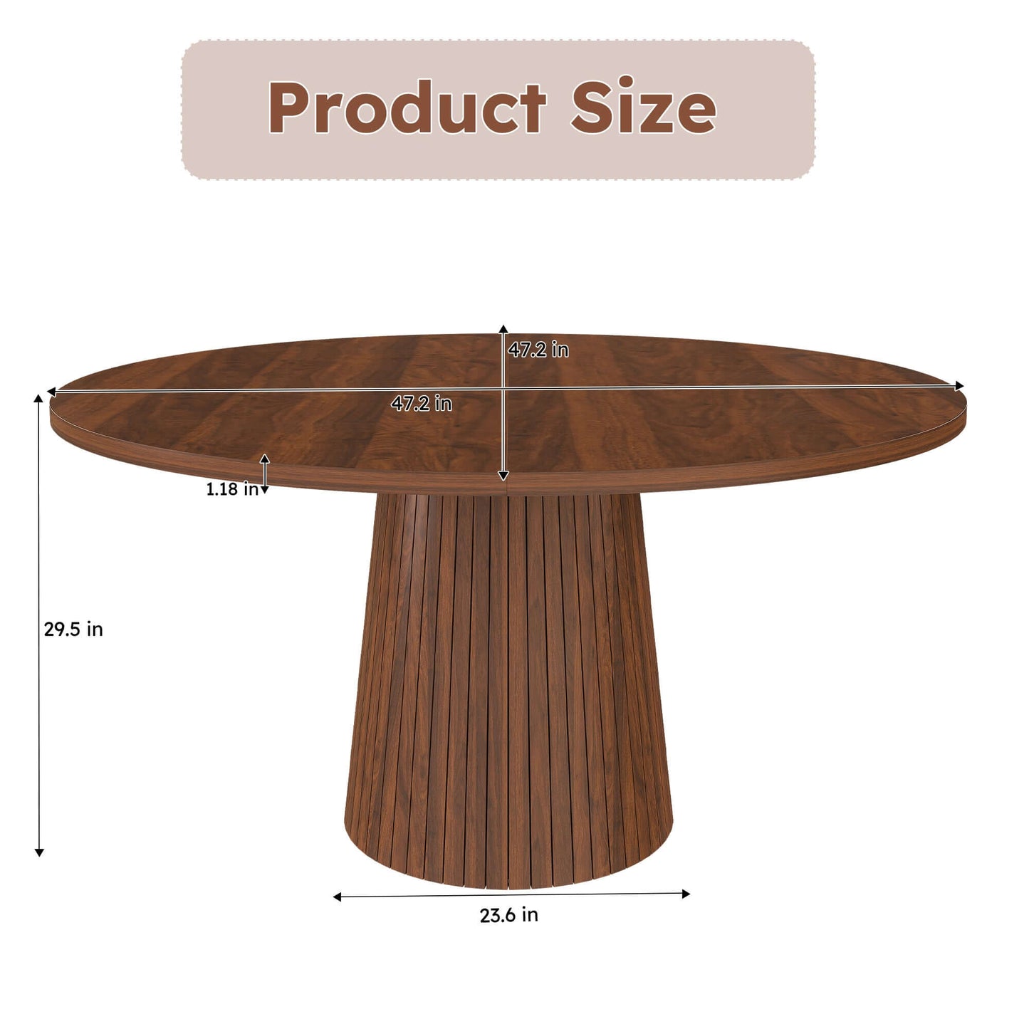 Product size dimensions of 47-Inch Round Walnut Dining Table for 4 – Modern Farmhouse Kitchen Table with Wood Strip Base.